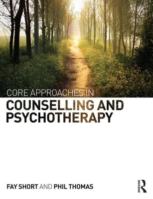Core Approaches in Counselling and Psychotherapy Paperback Routledge