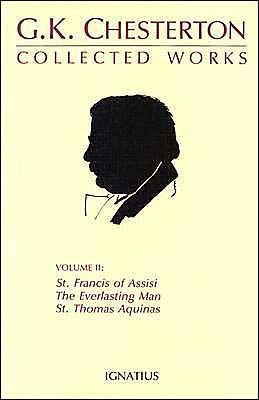 The Everlasting Man, St. Francis of Assisi... Ignatius Press