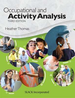 Occupational and Activity Analysis, Third Edition Paperback Slack