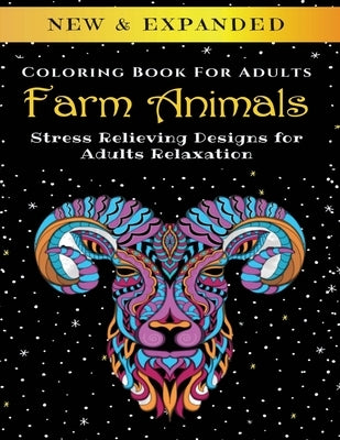 Farm Animals - Adult Coloring Book: Stress Relieving Designs for Adults Relaxation Paperback Independently Published
