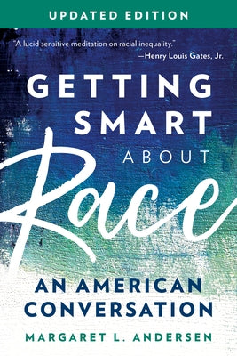 Getting Smart about Race: An American Conversation Paperback Rowman & Littlefield Publishers