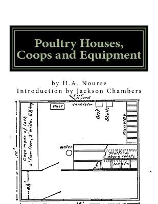 Poultry Houses, Coops and Equipment: A Book of Plans for the Chicken Raiser Paperback Createspace Independent Publishing Platform