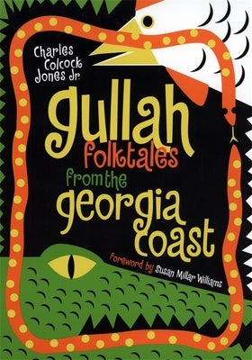 Gullah Folktales from the Georgia Coast Paperback University of Georgia Press