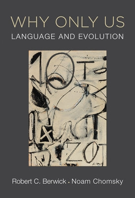 Why Only Us: Language and Evolution Paperback MIT Press