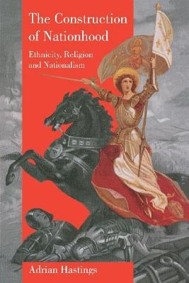 Paperback book titled "The Construction of Nationhood" by Cambridge University Press, featuring a cover with text and academic design.