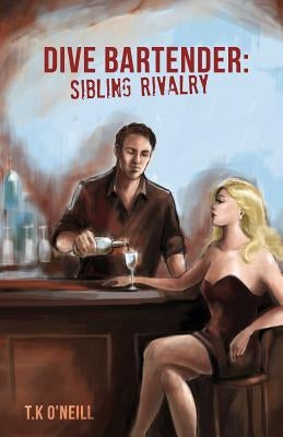 Paperback of Dive Bartender: Sibling Rivalry by Blue Stone Press, showing the book cover with title and author details.