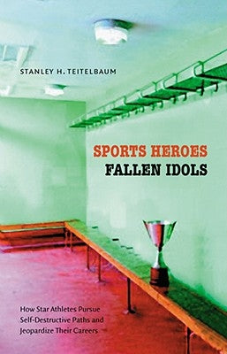 Sports Heroes, Fallen Idols Paperback Bison