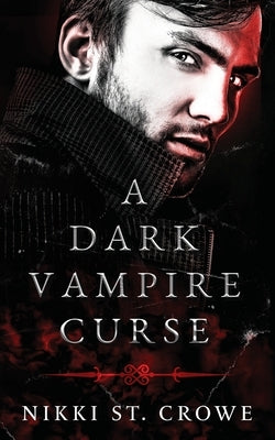 A Dark Vampire Curse: A Paranormal Romance Paperback Blackwell House LLC