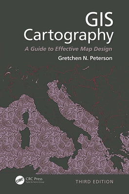 GIS Cartography: A Guide to Effective Map Design, Third Edition Paperback CRC Press