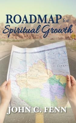 Roadmap for Spiritual Growth Paperback Createspace Independent Publishing Platform