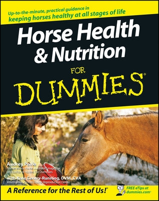 Horse Health and Nutrition for Dummies Paperback For Dummies