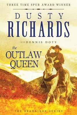 The Outlaw Queen by Richards, Dusty