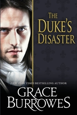 The Duke's Disaster Paperback Grace Burrowes Publishing