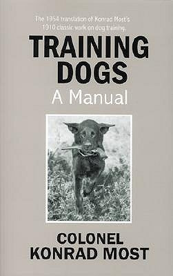 Training Dogs: A Manual Paperback Dogwise Publishing