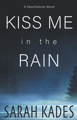 Kiss Me in the Rain by Kades, Sarah