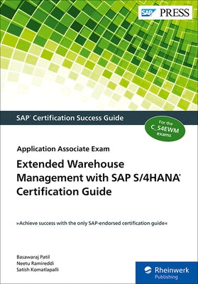 Extended Warehouse Management with SAP S/4hana Certification Guide: Application Associate Exam Paperback SAP Press