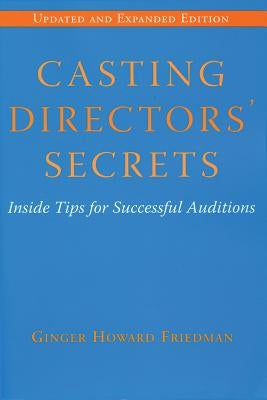 Casting Directors' Secrets: Inside Tips for Successful Auditions Paperback Limelight