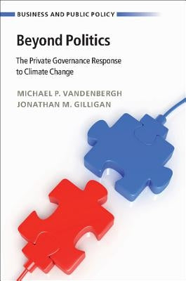 Beyond Politics: The Private Governance Response to Climate Change Paperback Cambridge University Press
