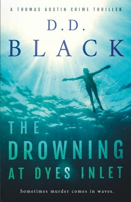The Drowning at Dyes Inlet Paperback Independently Published