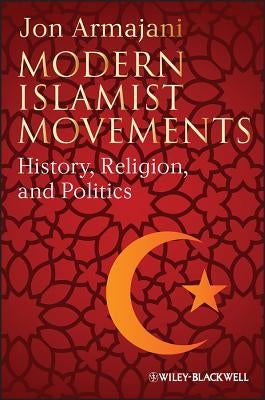Modern Islamist Movements Paperback John Wiley & Sons