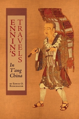 Ennin's Travels in T'ang China Paperback Angelico Press