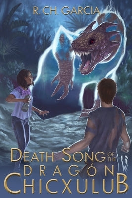 Death Song of the Dragón Chicxulub Paperback Independently Published