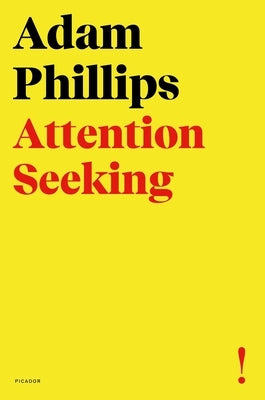 Attention Seeking Paperback Picador USA