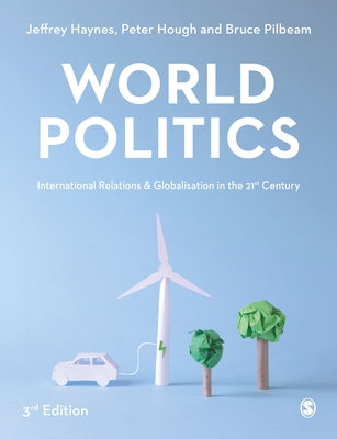 World Politics: International Relations and Globalisation in the 21st Century Paperback Sage Publications Ltd
