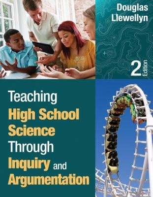 Teaching High School Science Through Inquiry and Argumentation Paperback Corwin Publishers