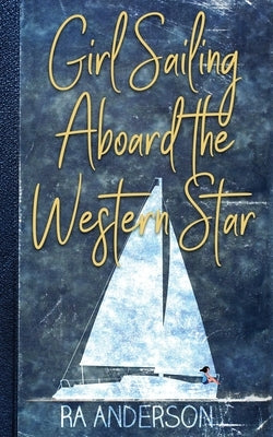 Girl Sailing Aboard the Western Star Paperback My Favorite Books Publishing Company, LLC