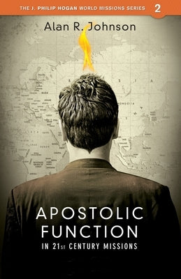 Apostolic function: In 21st Century Missions Paperback William Carey Library Publishers