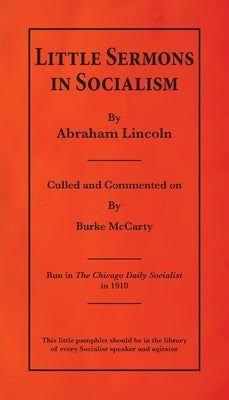 Little Sermons In Socialism by Abraham Lincoln Paperback Scuppernong Press