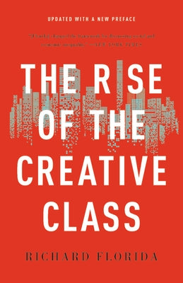 The Rise of the Creative Class Basic Books