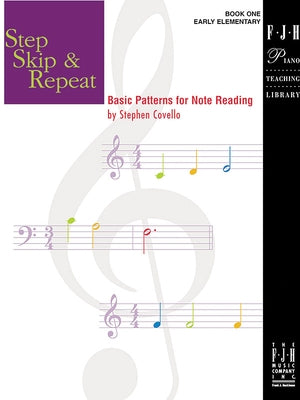 Step Skip & Repeat, Book 1: Basic Patterns for Note Reading by Covello, Stephen