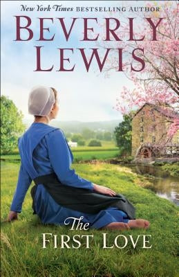 The First Love Bethany House Publishers