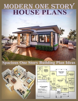 Modern One Story House Plans: Spacious One Story Building Plan Ideas Paperback Independently Published