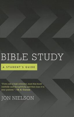 Bible Study: A Student's Guide Paperback P & R Publishing