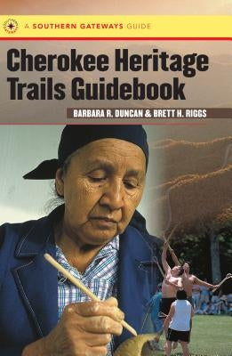Cherokee Heritage Trails Guidebook Paperback University of North Carolina Press
