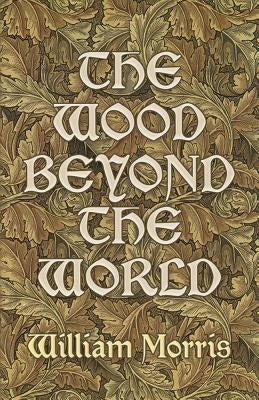 The Wood Beyond the World Paperback Dover Publications