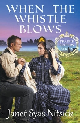When the Whistle Blows Paperback Janet Syas Nitsick
