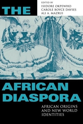 The African Diaspora: African Origins and New World Identities Paperback Indiana University Press