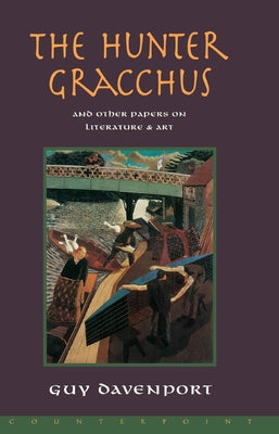 The Hunter Gracchus: And Other Papers on Literature and Art Paperback Counterpoint LLC