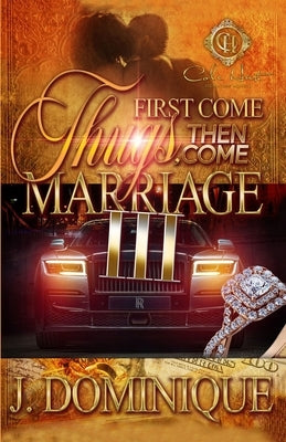 First Come Thugs, Then Come Marriage 3 Paperback Independently Published