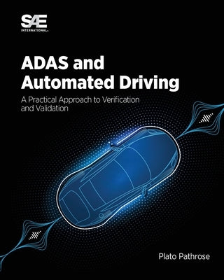 ADAS and Automated Driving: A Practical Approach to Verification and Validation Paperback SAE International