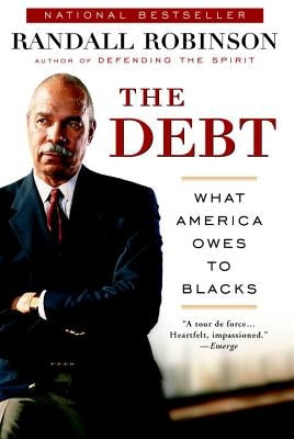 The Debt: What America Owes to Blacks Paperback Plume Books