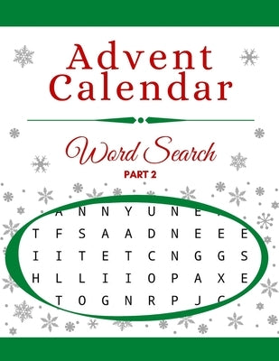Advent Calendar Word Search: Christmas Activity & Puzzle Book for Gift Holiday Countdown Part 2 Paperback Independently Published