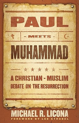 Paul Meets Muhammad: A Christian-Muslim Debate on the Resurrection Paperback Baker Books