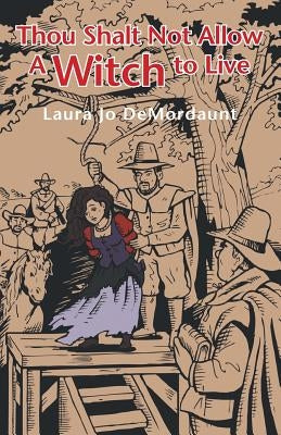Thou Shalt Not Allow a Witch to Live Paperback Sdp Publishing
