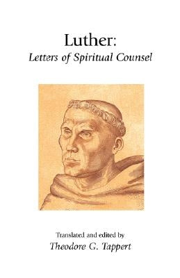 Luther: Letters of Spiritual Counsel Paperback Regent College Publishing