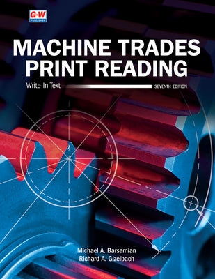 Machine Trades Print Reading Paperback Goodheart-Wilcox Publisher
